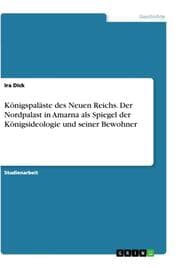 Cover von Königspaläste des Neuen Reichs. Der Nordpalast in Amarna als Spiegel der Königsideologie und seiner Bewohner