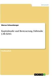Cover von Kapitalmarkt und Besteuerung. Fallstudie § 8b KStG