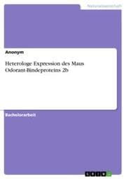 Cover von Heterologe Expression des Maus Odorant-Bindeproteins 2b