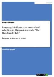 Cover von Language's influence on control and rebellion in Margaret Atwood's 'The Handmaid's Tale'