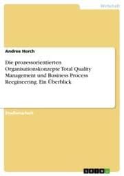 Cover von Die prozessorientierten Organisationskonzepte Total Quality Management und Business Process Reegineering. Ein Überblick