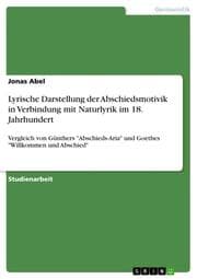Cover von Lyrische Darstellung der Abschiedsmotivik in Verbindung mit Naturlyrik im 18. Jahrhundert