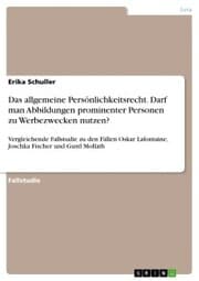 Cover von Das allgemeine Persönlichkeitsrecht. Darf man Abbildungen prominenter Personen zu Werbezwecken nutzen?