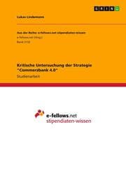 Cover von Kritische Untersuchung der Strategie 'Commerzbank 4.0'