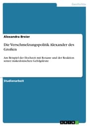 Cover von Die Verschmelzungspolitik Alexander des Großen