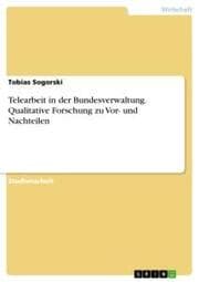 Cover von Telearbeit in der Bundesverwaltung. Qualitative Forschung zu Vor- und Nachteilen