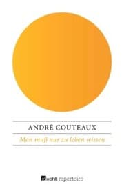 Cover von Man muß nur zu leben wissen