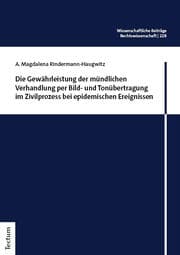 Cover von Die Gewährleistung der mündlichen Verhandlung per Bild- und Tonübertragung im Zivilprozess bei epidemischen Ereignissen