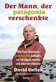 Cover von Der Mann, der Patagonia verschenkte.