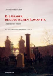 Cover von Die Gräber der deutschen Romantik