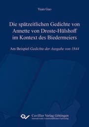 Cover von Die spätzeitlichen Gedichte von Annette von Droste-Hülshoff im Kontext des Biedermeiers. Am Beispiel Gedichte der Ausgabe von 1844