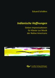 Cover von Indianische Hoffnungen. Sieben Improvisationen für Klavier zu Musik der Native Americans