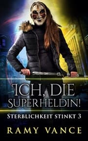 Cover von Ich, die Superheldin!