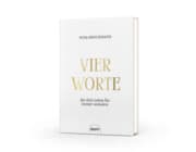 Cover von Vier Worte, die dein Leben für immer verändern