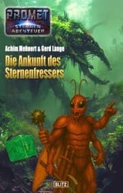 Cover von Raumschiff Promet - Sternenabenteuer 15: Die Ankunft des Sternenfressers