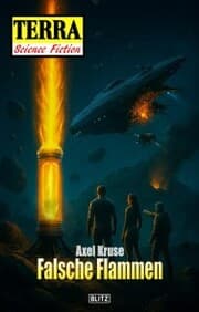 Cover von Terra - Science Fiction 25: Falsche Flammen