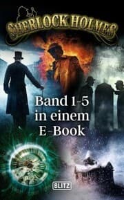 Cover von Sherlock Holmes - Neue Fälle - Band 1-5 in einem E-Book
