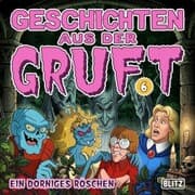 Cover von Geschichten aus der Gruft - Folge 6: Ein dorniges Röschen