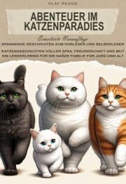 Cover von Abenteuer im Katzenparadies, erweiterte Neuauflage: Spannende Geschichten zum Vorlesen und Selberlesen