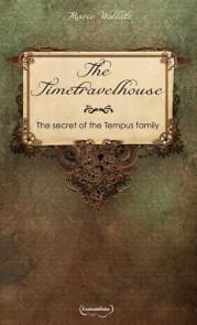 Cover von The Timetravelhouse - The secret of the Tempus family