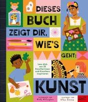 Cover von Dieses Buch zeigt dir, wies geht: Kunst