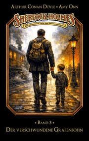 Cover von Sherlock Holmes Band 03 - Der verschwundene Grafensohn
