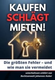 Cover von Kaufen schlägt Mieten - die größten Fehler und wie man sie vermeidet