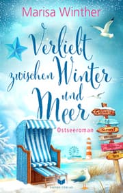 Cover von Verliebt zwischen Winter und Meer: Ein Ostseeroman