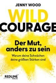 Cover von Wild Courage - Der Mut, anders zu sein
