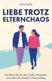 Cover von Liebe trotz Elternchaos