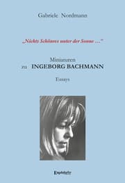 Cover von Nichts Schönres unter der Sonne Miniaturen zu Ingeborg Bachmann