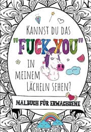 Cover von Kannst du das Fuck you in meinem Lächeln sehen? - Das große Malbuch für Erwachsene