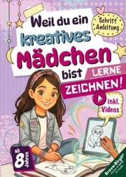 Cover von Lerne Zeichnen! Das ideale Geschenk für Mädchen ab 8 mit Videos