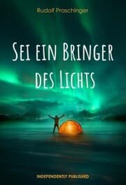 Cover von Sei ein Bringer des Lichts