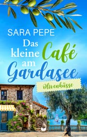 Cover von Das kleine Café am Gardasee: Olivenküsse