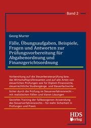 Cover von Fälle, Übungsaufgaben, Beispiele, Fragen und Antworten zur Prüfungsvorbereitung für Abgabenordnung und Finanzgerichtsordnung 2