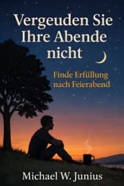Cover von Vergeuden Sie Ihre Abende nicht