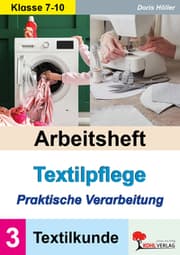 Cover von Arbeitsheft Textilpflege - Praktische Verarbeitung / Textilkunde (Band 3)