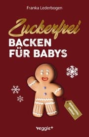 Cover von Zuckerfrei Backen für Babys (Weihnachtsedition)