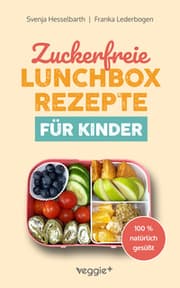 Cover von Zuckerfreie Lunchbox-Rezepte für Kinder