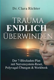 Cover von TRAUMA ENDLICH ÜBERWINDEN
