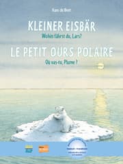 Cover von Kleiner Eisbär - Wohin fährst du, Lars? (Deutsch-Französisch)