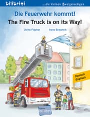 Cover von Die Feuerwehr kommt!/The Fire Truck is on its way (Deutsch-Englisch)