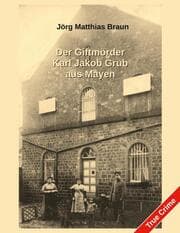 Cover von Der Giftmörder Karl Jakob Grub aus Mayen