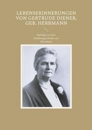 Cover von Lebenserinnerungen von Gertrude Diener, geb. Herrmann