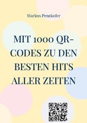 Cover von Mit 1000 QR-Codes zu den besten Hits aller Zeiten