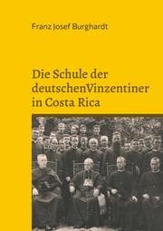 Cover von Die Schule der deutschen Vinzentiner in Costa Rica
