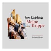 Cover von Jan Koblasa Meine Krippe