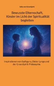 Cover von Bewusste Elternschaft, Kinder im Licht der Spiritualität begleiten