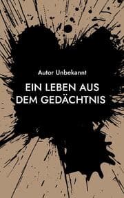 Cover von Ein Leben aus dem Gedächtnis